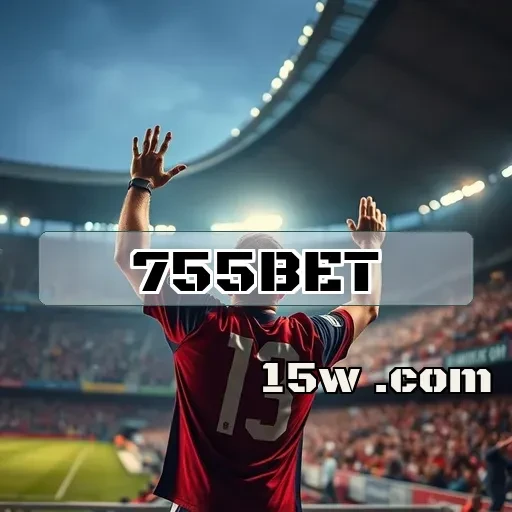 755bet: Promoções Que Aumentam Sua Diversão e Ganhos em Apostas